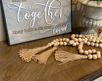 And so together they built a life they loved, wooden sign, 3 dimensional sign, farmstyle sign, house warming sign, sign for mom,