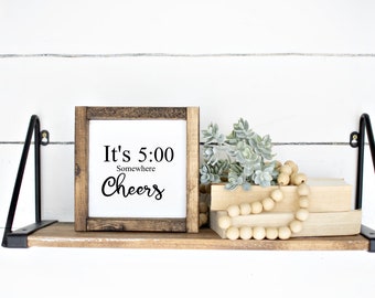 It's 5:00 Somewhere, Drinking Sign, Funny Farmhouse Sign,Tiered Tray Sign, Funny Drinking Sign, Bar Sign, Kitchen Sign