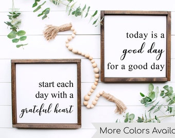 Start each day with a grateful heart,Today is a good day for a good day,Fixer upper,Farmhouse Sign,Rustic Wood Sign,Today,Gallery wall