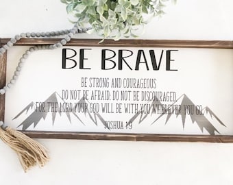 Be Brave Sign,Be Strong and Courageous Sign,Joshua 1:9,Nursery Wall Art,Boys Room Sign,Nursery Decor,Boys Room decor,adventure decor