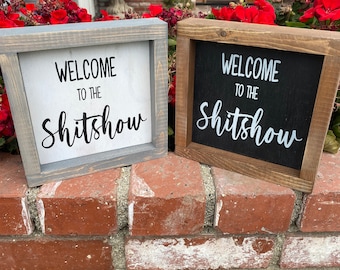 Shitshow Sign,Welcome To The Shitshow,Farmhouse Decor,Funny Sign,House Warming Gift, Tiered Tray Sign