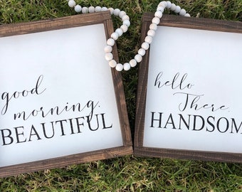 Good morning BEAUTIFUL,hello there HANDSOME,Farmhouse Bedroom,Bedroom Wall Decor,Bedroom Wall art,Farmhouse Signs,SET of 2,Bedroom decor