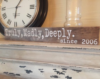 Truly, Madly, Deeply, Established Sign, Hand painted, Wood Sign, Anniversary Gift, Wedding Gift, Bridal shower, Truly madly deeply