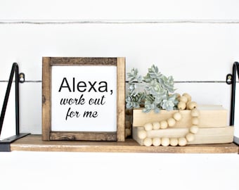 Alexa, work out for me, Workout sign, Funny Alexa sign, Tiered tray sign, Farm Style sign, Rustic sign, Funny workout sign, Gym sign