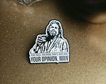 The Big Lebowski Pin. The Dude. Movie Pin. Funny Pin. Backpack Accessories