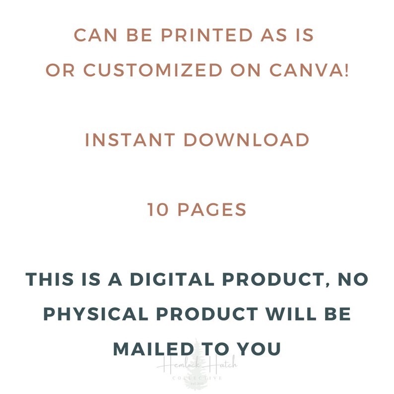Op de afbeelding: Advertentie voor een digitaal product op een witte achtergrond. Tekst in bruin en blauwgroen luidt: "KAN WORDEN AFGEDRUKT ZOALS HET IS OF AANGEPAST OP CANVA!", "DIRECTE DOWNLOAD", "10 PAGINA'S" en "DIT IS EEN DIGITAAL PRODUCT, ER WORDEN GEEN FYSIEKE PRODUCTEN NAAR U VERZONDEN". Het logo van Hemlock Hatch Collective staat onderaan.