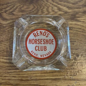 Reno&#39;s Horseshoe Club Vintage Ashtray, Reno Nevada