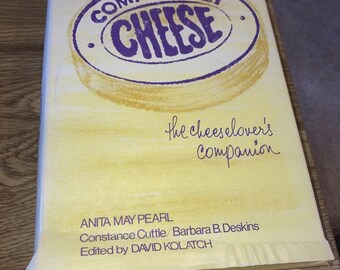 Completely Cheese- the Cheese lover's Companion. Anita May Pearl HC DJ 1978