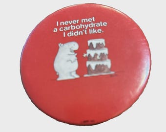 I Never Met a Carb...I Didn't Like, Hippo Cake Vintage Pin Sue Boynton 2-1/3"