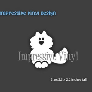 May include: White vinyl decal of a cartoon dog with a fluffy tail. The decal is 2.3 inches wide and 2.2 inches tall. The text "Impressive Vinyl" is printed below the dog.