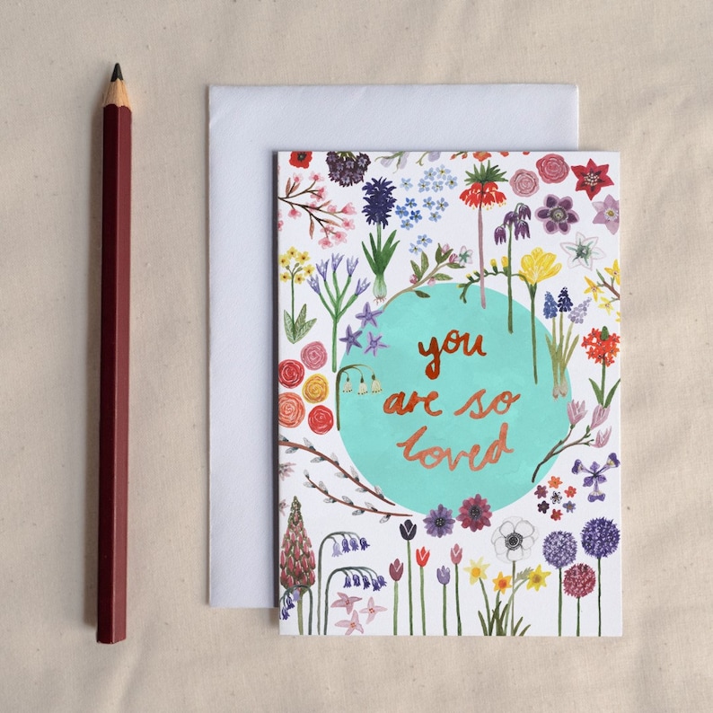 You are so Loved Greetings Card // I Love You Card // Sending Flowers // Thinking of You image 1