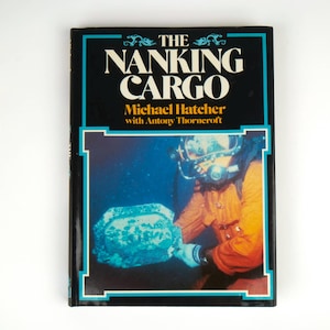 The Nanking Cargo book by Michael Hatcher with Antony Thorncroft.