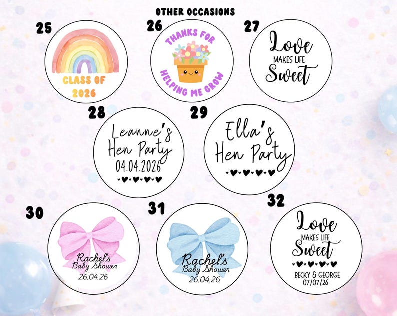 K&ouml;nnte beinhalten: Eine Sammlung von acht runden Aufklebern mit verschiedenen Motiven: ein Aquarell-Regenbogen mit 'CLASS OF 2026', eine Topfblume mit 'THANKS FOR HELPING ME GROW', 'LOVE MAKES LIFE SWEET', 'Leanne's Hen Party', 'Ella's Hen Party', rosa und blaue Schleifen sowie Text.
