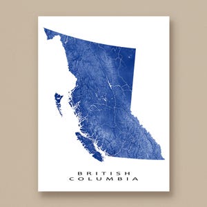 May include: A blue and white print of the Canadian province of British Columbia. The map shows the province's topography in shades of blue, with the text "British Columbia" at the bottom.