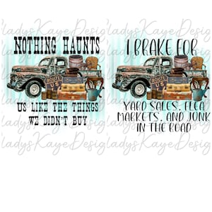 PNG Instant Download. Bundle Deal.  Junker. Yard Sales. I brake for. Flea Markets.