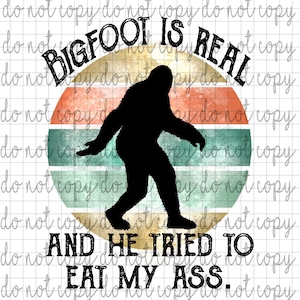 PNG instant Download. Bigfoot is real. Funny. Circle retro