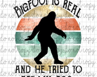 PNG instant Download. Bigfoot is real. Funny. Circle retro