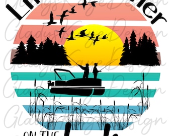 PNG Instant Download. Life is Better. At the Lake. Boat, fishing. sunset.