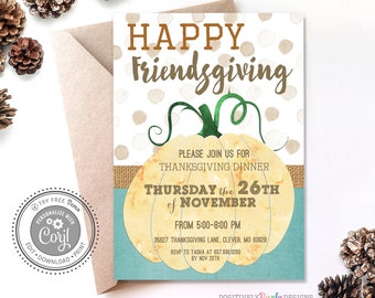 May include: A Thanksgiving invitation with a watercolor pumpkin design. The invitation reads "Happy Friendsgiving" and includes details for a Thanksgiving dinner on Thursday, November 26th from 5:00-8:00 PM. The address is 35827 Thanksgiving Lane, Clever, MO 63928. RSVP to Tasha at 837.938.0293 by November 20th.