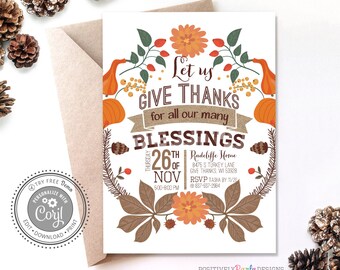 May include: A Thanksgiving invitation with a fall theme. The invitation features a wreath of autumn leaves, pumpkins, and berries. The text reads "Let us Give Thanks for all our many Blessings". The date and time of the event are listed as "Thursday, 26th of November, 5:00-8:00 PM". The location is "Radeliffe Home, 8475 S Turkey Lane, Give Thanks, WI 53928". The RSVP information is "RSVP Tasha by 11/20 @ 837-937-2984".