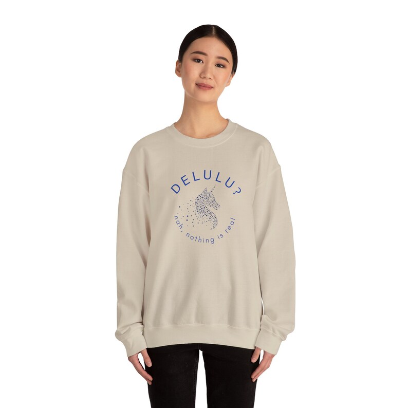 Funny Delulu Sweatshirt, Slang for Delusional, Gen Z, Positive Thinking