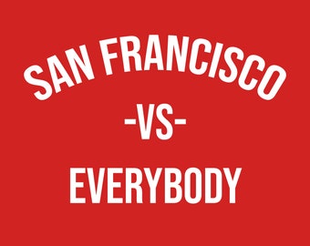 San Francisco vs Everybody Tee Shirt