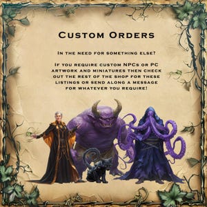 May include: Custom orders for tabletop role-playing game (RPG) characters.  The image shows a purple demon, a tentacled creature, and a human wizard.  The text reads: "Custom Orders. In the need for something else? If you require custom NPCs or PC artwork and miniatures then check out the rest of the shop for these listings or send along a message for whatever you require!"