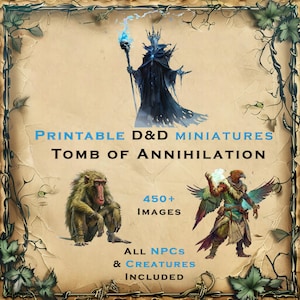 Tomb of Annihilation DND MINIATURE and ARTWORK Collection  - Printable Miniatures Dungeons and Dragons for Tabletop D&D rpg