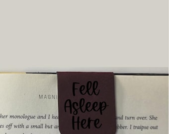 Fell Asleep Here - Bookmark | Magnetic | Engraved Leatherette