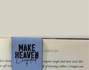 Make Heaven Crowded - Bookmark | Magnetic | Engraved Leatherette
