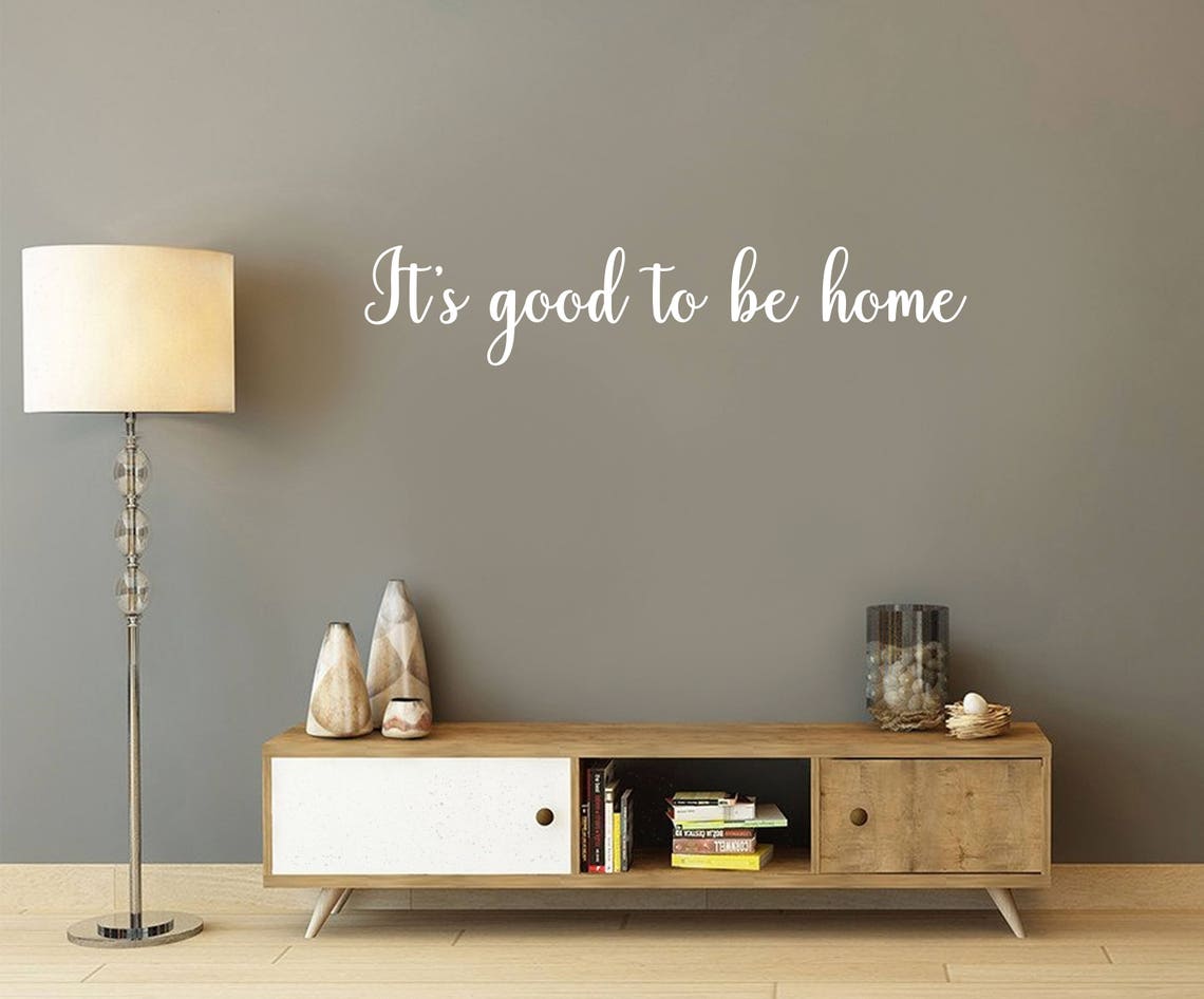 It's good to be home family home Wall Art Vinyl Decal Etsy