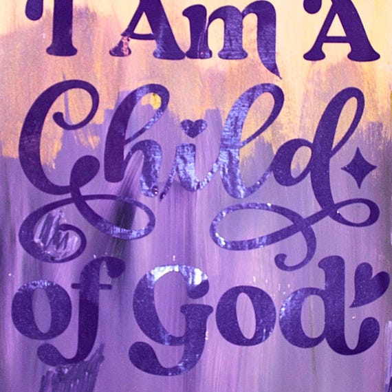 Downloadable Art Print, I Am a Child of God