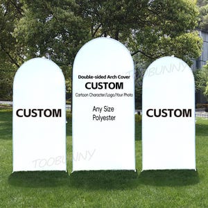 May include: Three white, arched fabric covers with the word "CUSTOM" in bold black letters. The center cover has text that reads "Double-sided Arch Cover", "CUSTOM", "Cartoon Character/Logo/Your Photo", "Any Size", and "Polyester". The covers are on a grassy lawn.
