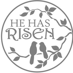 May include: A gray circle with the text "HE HAS RISEN" in a decorative font. Two gray birds are perched on a gray branch with leaves. The design is suitable for a religious Easter craft project.