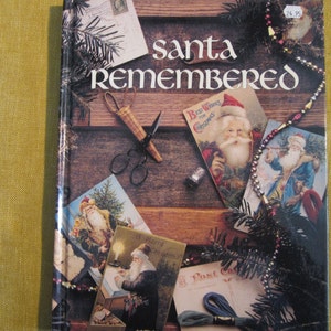 Santa Remembered,The History of Santa with 20 cross stitch patterns and artwork,1989