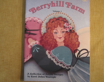 Berryhill Farm,vol 1, A Collection of Acrylic Designs,Angel,Santa with wagon,bunny rabbit bed,roses and berries,pears and berries,9 patterns