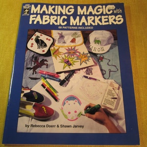Making Magic With Fabric Markers,by Rebecca Doerr & Shawn Jarvey ...
