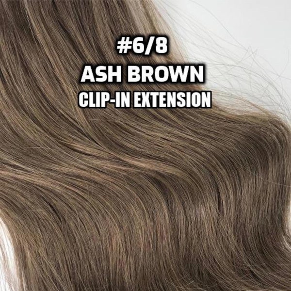 Clip-ins 100% Human hair #6/8 Ash Brown Hand-made Clip-in hair extensions