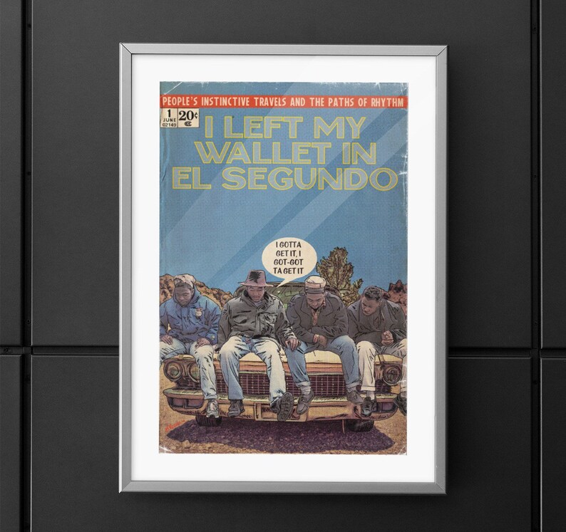 A Tribe Called Quest I Left My Wallet in El Segundo Etsy