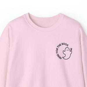 Halloween Sweatshirt Here For the Boos / Funny Halloween Sweatshirt
