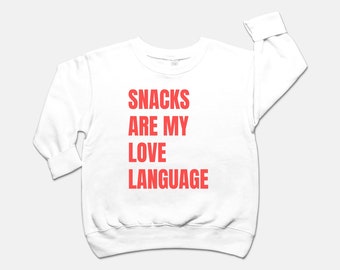 Snacks Are My Love Language Red Toddler Crew Neck Sweatshirt / Toddler Valentine Sweatshirt / Toddler Boy Valentine / Snacks