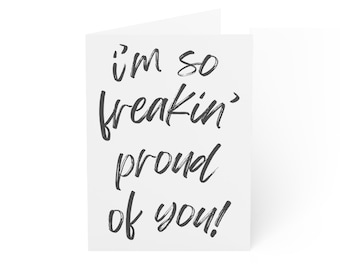 So Freaking Proud Greeting Card, Congratulations Card