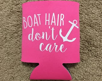 Boat Hair Don't Care Can Cooler / beer huggie / lake huggie / drinkware / lake cooler / vacation huggie