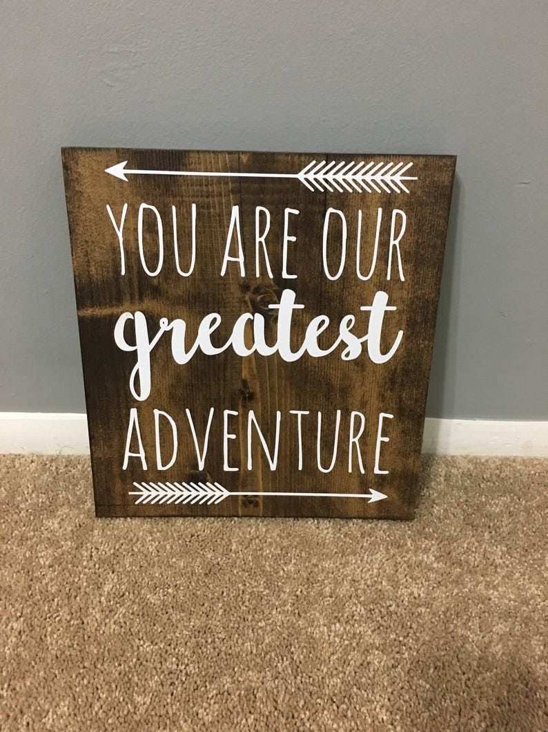 You Are Our Greatest Adventure wood sign / nursery decor image 1