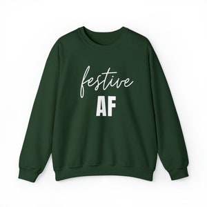Festive AF Christmas Sweatshirt, Funny Christmas Shirt, Preppy Christmas Crewneck, Christmas Sweater, Christmas Sweatshirts for Women