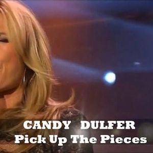 May include: A woman with long blonde hair plays a gold saxophone. The text "CANDY DULFER Pick Up The Pieces" is displayed below her.