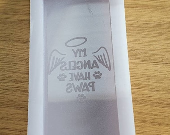 My Angels Have Paws Rememberance Dog/Cat/Animal Bar Wax Silicone Mould