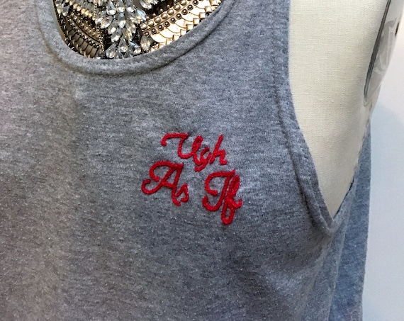 Clueless "Ugh As If" Embroidered Top
