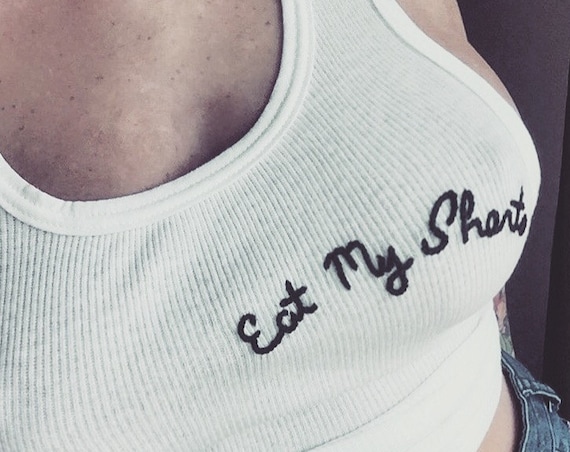 "Eat My Shorts" Hand Embroidered Tank Top ~ Made to Order