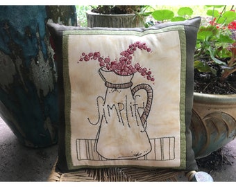 Spring Room Accent -Inspirational Decorative Pillow - Hand Embroidered Pillow - Country Room Accent - Rustic Display - Garden Deoration